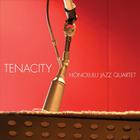 Honolulu Jazz Quartet - Tenacity