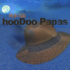 Hoodoo Papas - Mojo Hat