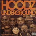 Hoodz Underground - Bringin' It Back