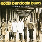 Hoola Bandoola Band - 1971-1976