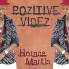 Horace Martin - Pozitive Vibez