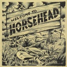Horsehead - Welcome To Horsehead
