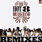 Hot 8 Brass Band - Hot 8 Remixes