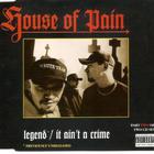 House Of Pain - Legend & It Ain't A Crime (CDS)