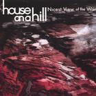 House On a Hill - Nicest View Of The War