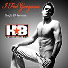 Houston Bernard - I Feel Gorgeous (Remixes)
