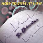 How To Win At Life - The Defibrillator