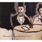 Howard Fishman - Howard Fishman Quartet Vol.II