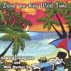 Howard Livingston & Mile Marker 24 - Living on Key West Time
