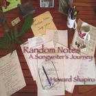 Howard Shapiro - Random Notes-A Songwriter's Journey