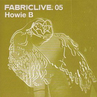 Howie B. - Fabriclive 05