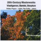 Hristo Popov, violin; Per Enflo, piano - 20th Century Masterworks