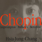 Hsia-Jung Chang - Chopin Impromptus Ballades Berceuse