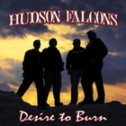 Hudson Falcons - Desire To Burn