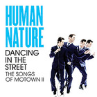 Human Nature - Dancing In The Street The Songs Of Motown II