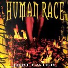 Human Race - Dirt Eater