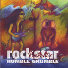 Humble Grumble - Rockstar
