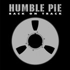 Humble Pie - Back On Track