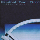 Hundred Year Flood - Blue Angel