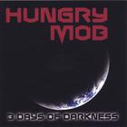 Hungry Mob - 3 Days of Darkness