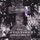 Hush - The Full Time Dreamer