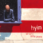 Hyim - Let Out A Little Peace