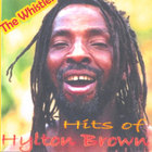 Hylton The Whistler Brown - Hits of Hylton Brown