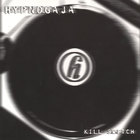 Hypnogaja - Kill Switch