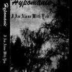 Hypomanie - I Am Alone With You (Demo)
