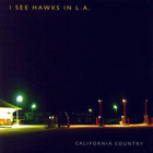 I See Hawks in L.A. - California Country