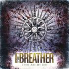 I The Breather - These Are My Sins