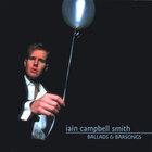 Iain Campbell Smith - Ballads & Barsongs