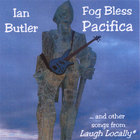 Ian Butler - Fog Bless Pacifica