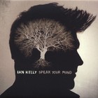 Ian Kelly - Speak Your Mind
