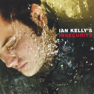 Ian Kelly's Insecurity