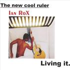 Ian Rox - Living It
