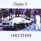 Ian Stephen - Singing is a Hobby and a Waste of Time