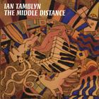 Ian Tamblyn - The Middle Distance