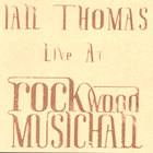 Ian Thomas - Live At Rockwood Music Hall