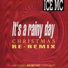 Ice MC - It's A Rainy Day (Christmas Remix) (Single)