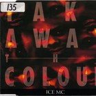Ice MC - Take Away The Colour (MCD)