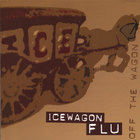 Icewagon Flu - Off the Wagon