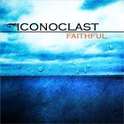 Iconoclast - Faithful EP