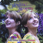 Identical Harmony - Let Your Music Shine