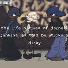 Identity Crisis - The Life -n- Times of Darnell Jenkins: as told by Sticky & Dicky
