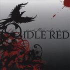 Idle Red - From These Ashes We Rise
