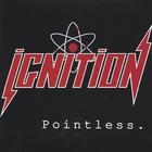 Ignition - Pointless