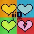 IIO - Is It Love? (CDS)