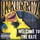 Ikkurruz - WELCOME TO THE GATE