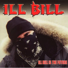 Ill Bill - Ill Bill Is The Future